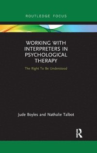bokomslag Working with Interpreters in Psychological Therapy