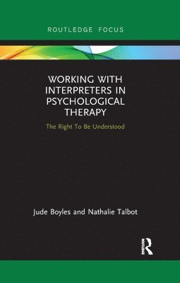 Working with Interpreters in Psychological Therapy 1