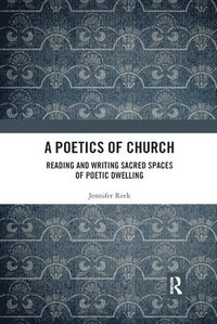 bokomslag A Poetics of Church