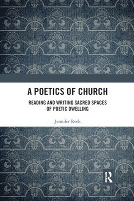 bokomslag A Poetics of Church