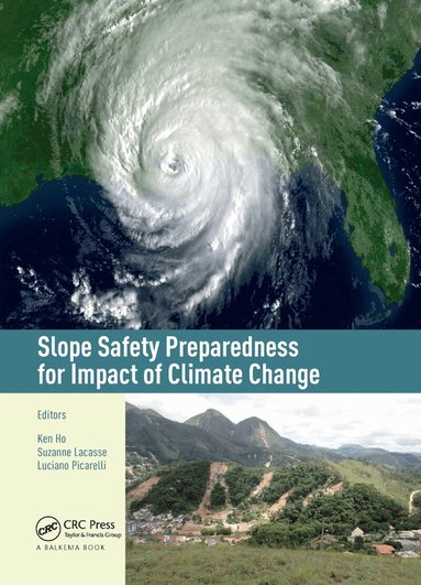 Ken Ho, Suzanne Lacasse, Luciano Picarelli - Slope Safety Preparedness for Impact of Climate Change, Häftad