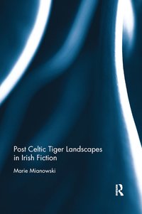 bokomslag Post Celtic Tiger Landscapes in Irish Fiction