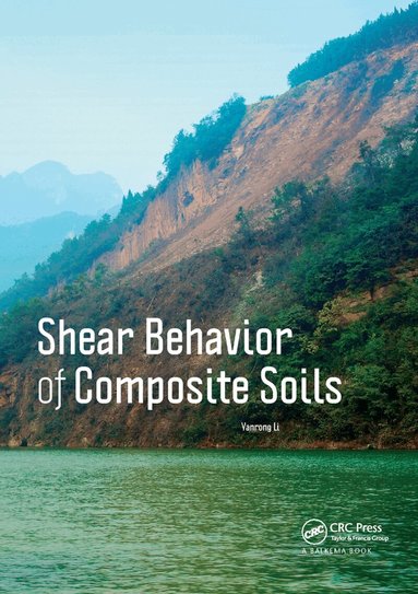 Yanrong Li - Shear Behavior of Composite Soils, Häftad