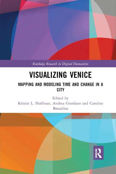 Kristin L. Huffman, Andrea Giordano, Caroline Bruzelius - Visualizing Venice, Häftad