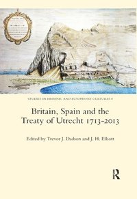 bokomslag Britain, Spain and the Treaty of Utrecht 1713-2013