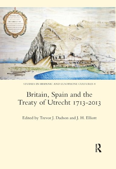 bokomslag Britain, Spain and the Treaty of Utrecht 1713-2013