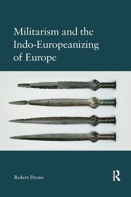 Militarism and the Indo-Europeanizing of Europe 1