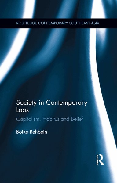 Boike Rehbein - Society in Contemporary Laos, Häftad