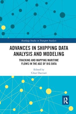 César Ducruet, Cesar Ducruet - Advances in Shipping Data Analysis and Modeling, Häftad