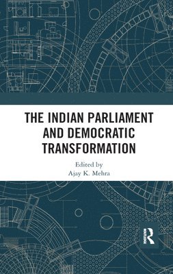 bokomslag The Indian Parliament and Democratic Transformation