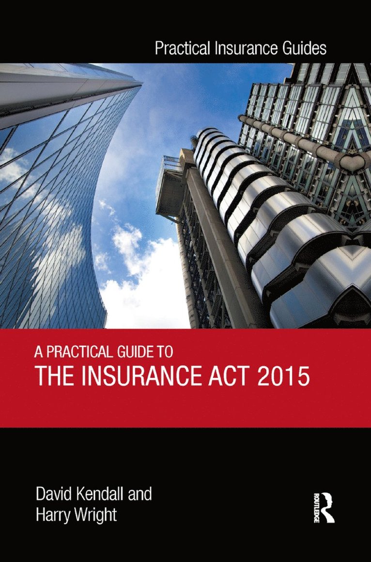 David Kendall, Harry Wright - Practical Guide to the Insurance Act 2015, Häftad