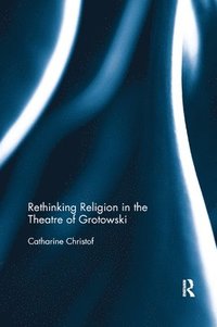 bokomslag Rethinking Religion in the Theatre of Grotowski