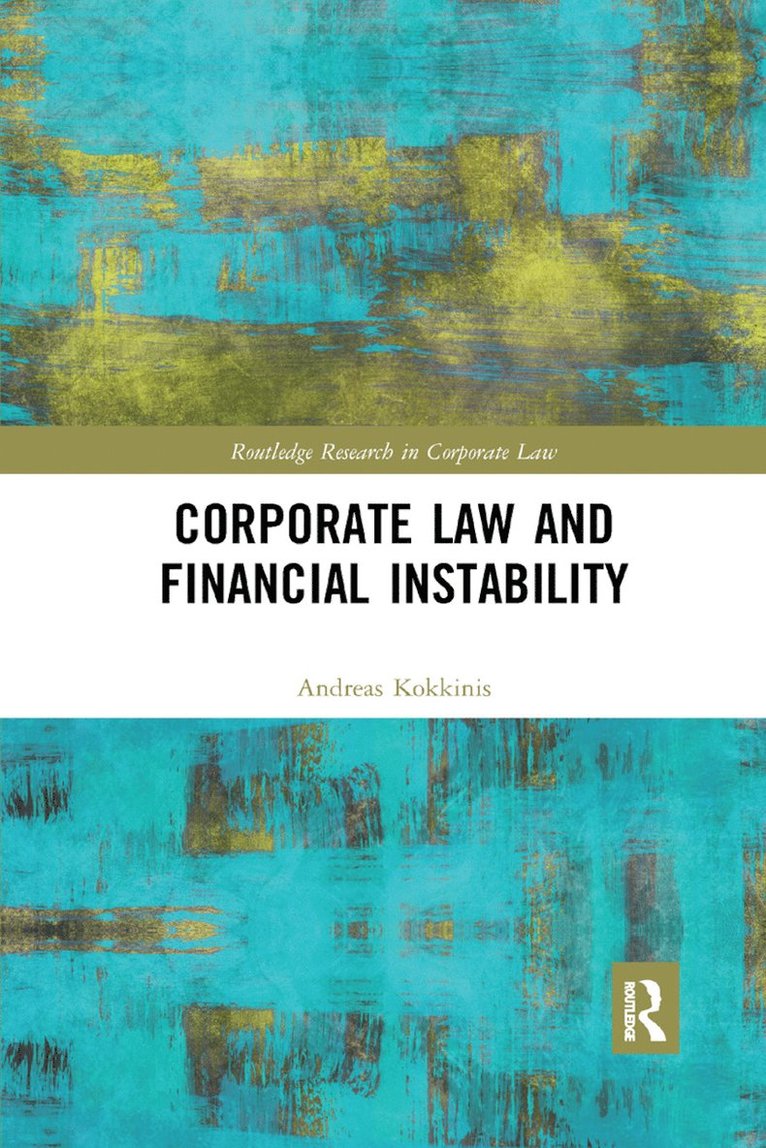 Andreas Kokkinis - Corporate Law and Financial Instability, Häftad