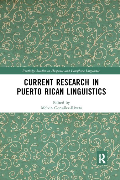 Melvin Gonzalez-Rivera - Current Research in Puerto Rican Linguistics, Häftad