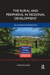 bokomslag The Rural and Peripheral in Regional Development