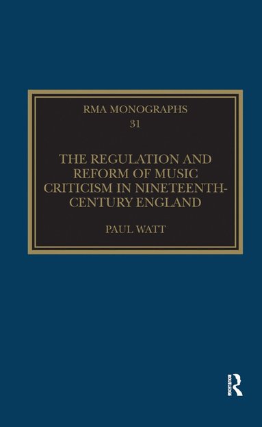 bokomslag Regulation and Reform of Music Criticism in Nineteenth-Century England