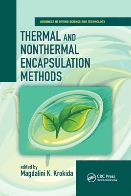 Magdalini Krokida - Thermal and Nonthermal Encapsulation Methods, Häftad