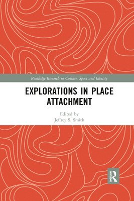 bokomslag Explorations in Place Attachment