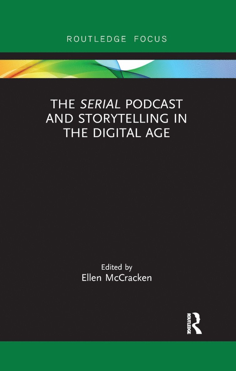 Ellen McCracken - Serial Podcast and Storytelling in the Digital Age, Häftad