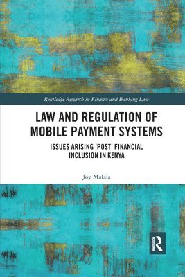 Law and Regulation of Mobile Payment Systems 1