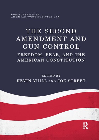 Kevin Yuill, Joe Street - Second Amendment and Gun Control, Häftad
