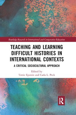bokomslag Teaching and Learning Difficult Histories in International Contexts