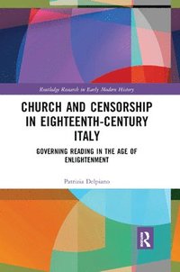 bokomslag Church and Censorship in Eighteenth-Century Italy