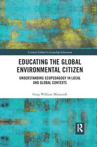 bokomslag Educating the Global Environmental Citizen