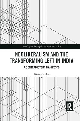 Neoliberalism and the Transforming Left in India 1