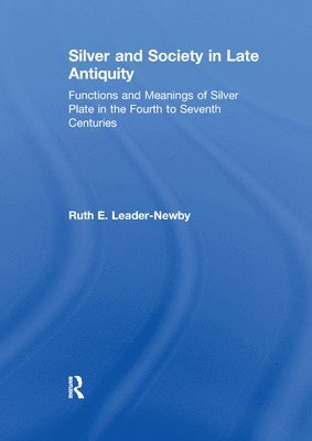 Silver and Society in Late Antiquity 1