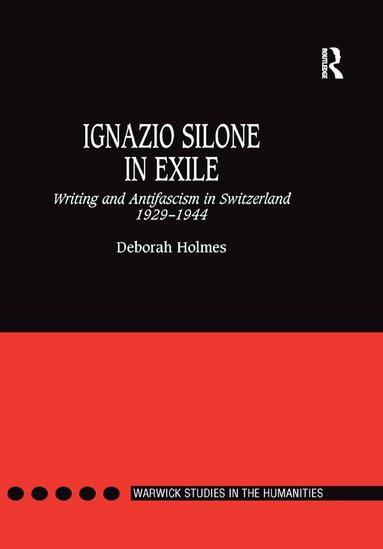 Deborah Holmes - Ignazio Silone in Exile, Häftad