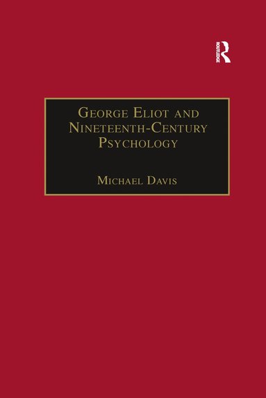 bokomslag George Eliot and Nineteenth-Century Psychology