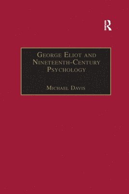 George Eliot and Nineteenth-Century Psychology 1