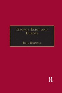 bokomslag George Eliot and Europe