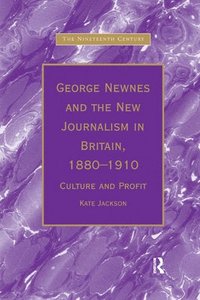 bokomslag George Newnes and the New Journalism in Britain, 18801910