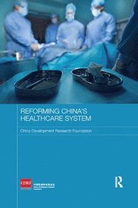 bokomslag Reforming China's Healthcare System