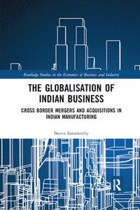 bokomslag The Globalisation of Indian Business