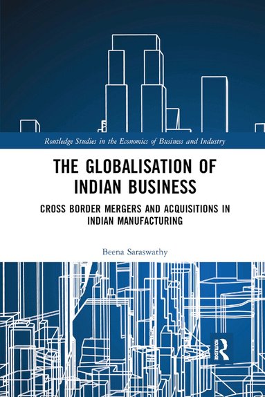 Beena Saraswathy - Globalisation of Indian Business, Häftad