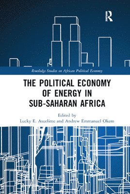 The Political Economy of Energy in Sub-Saharan Africa 1