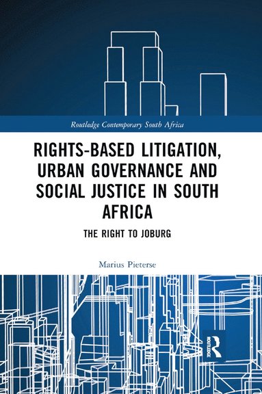 bokomslag Rights-based Litigation, Urban Governance and Social Justice in South Africa