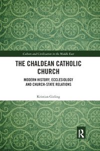 bokomslag The Chaldean Catholic Church