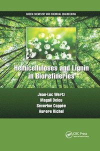 bokomslag Hemicelluloses and Lignin in Biorefineries