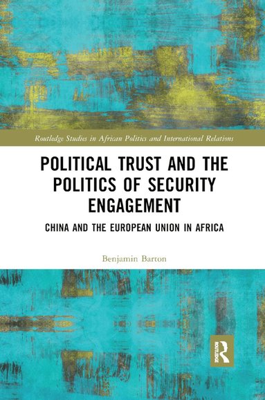 Benjamin Barton - Political Trust and the Politics of Security Engagement, Häftad