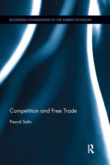 Pascal Salin - Competition and Free Trade, Häftad