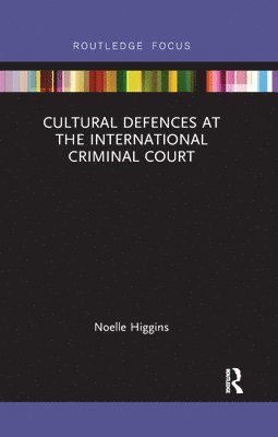 Cultural Defences at the International Criminal Court 1