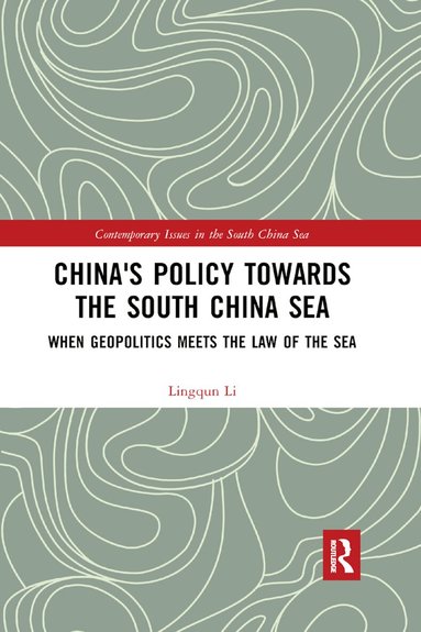 Lingqun Li - China's Policy towards the South China Sea, Häftad