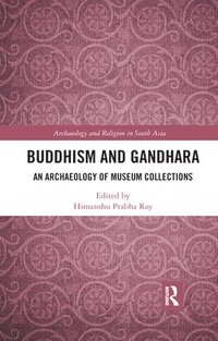 bokomslag Buddhism and Gandhara
