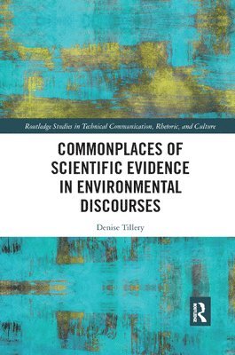 bokomslag Commonplaces of Scientific Evidence in Environmental Discourses