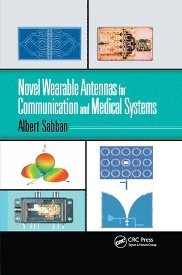 Albert Sabban - Novel Wearable Antennas for Communication and Medical Systems, Häftad