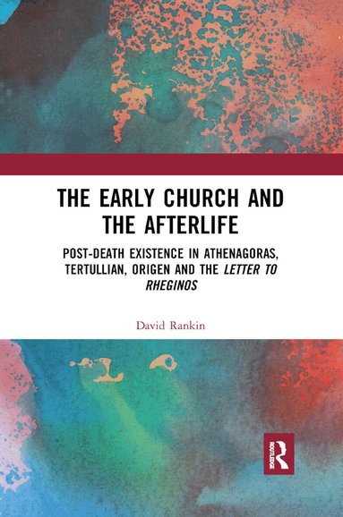 David Rankin - Early Church and the Afterlife, Häftad